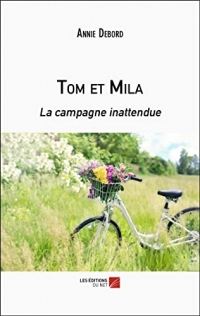 Tom et Mila: La campagne inattendue