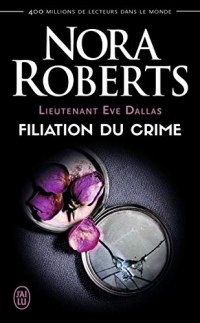 Lieutenant Eve Dallas (Tome 29) - Filiation du crime  width=
