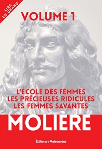 Molière - L'École des femmes - Les Précieuses ridicules - Les Femmes savantes  width=