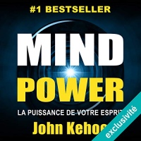 Mind Power: La Puissance de Votre Esprit  width=