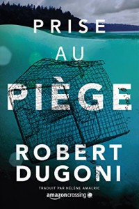 Prise au piège (Les enquêtes de Tracy Crosswhite t. 4)