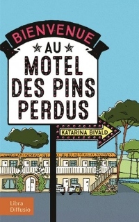 Bienvenue au motel des pins perdus width=