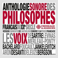 Anthologie sonore des philosophes français du XXe siècle  width=