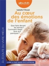 Au coeur des émotions de l'enfant - Comprendre son langage, ses rires et ses pleurs: Livre audio 1 CD MP3  width=