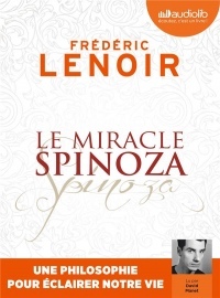 Le Miracle Spinoza - Une philosophie pour éclairer notre vie: Livre audio 1 CD MP3  width=