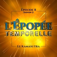 Le kamasutra: L'Épopée temporelle 2, 8  width=