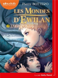 Les Mondes d'Ewilan 2 - L'Oeil d'Otolep  width=