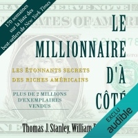 Le millionnaire d'à côté: Les étonnants secrets des riches américains  width=