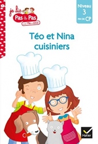Téo et Nina cuisiniers (Je lis pas à pas t. 5) width=