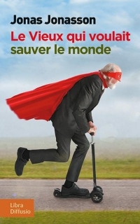 Le vieux qui voulait sauver le monde width=