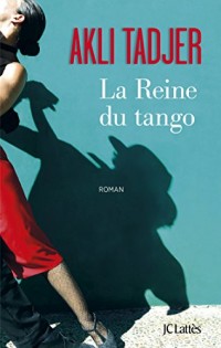La reine du tango (Littérature française)  width=