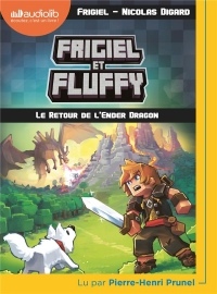 Frigiel et Fluffy 1 - Le Retour de l'Ender Dragon: Livre audio 1CD MP3  width=