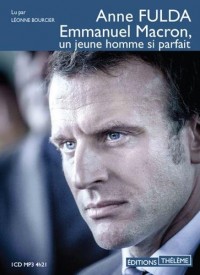 Emmanuel Macron, un jeune homme si parfait  width=