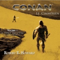 Le phénix sur l'épée et autres nouvelles: Conan le Cimmérien 1  width=
