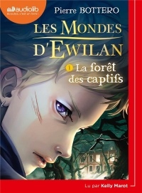Les Mondes d'Ewilan 1 - La Forêt des captifs  width=