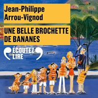 Une belle brochette de bananes: Histoires des Jean-Quelque-Chose 6