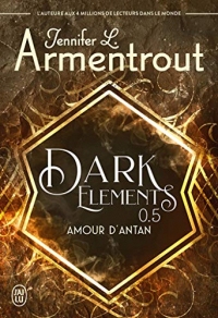 Dark Elements (Tome 0.5) - Amour d'antan  width=