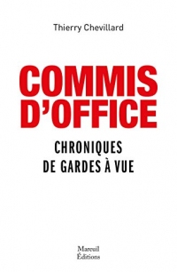 Commis d'office: Chroniques de garde à vue width=
