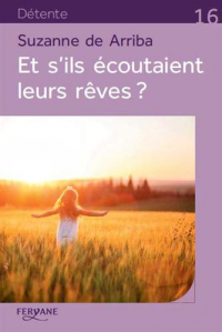 Et s'ils écoutaient leurs rêves ? width=