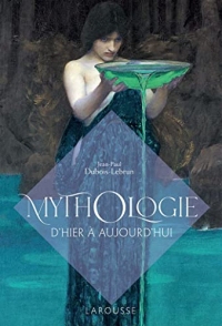 Mythologie d'hier et d'aujourd'hui