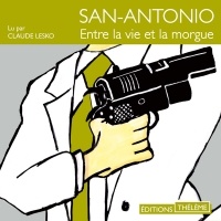 Entre la vie et la morgue: San-Antonio 36  width=