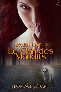 Le Clan des maudits: Alexia Hope, Tome 2