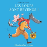 Les loups sont revenus ! - Quatre histoires d'Igor et Lucas width=