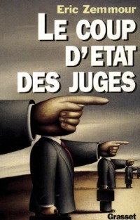 Le coup d'Etat des juges (Documents Français)