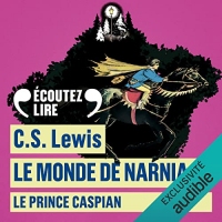 Le Prince Caspian: Le Monde de Narnia 4