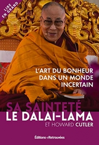 L'art du bonheur dans un monde incertain width=